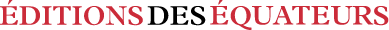 Logo maison d’édition Éditions des Équateurs