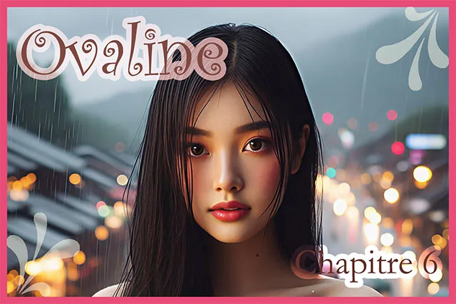 Ovaline – Chapitre 6